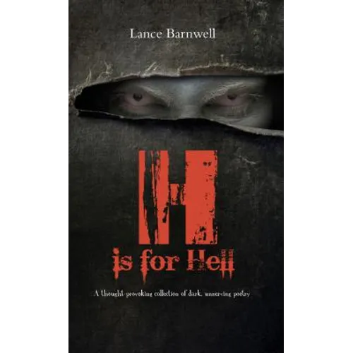 H is for Hell: A thought-provoking collection of dark, unnerving poetry.