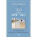 Tod durch Meeting