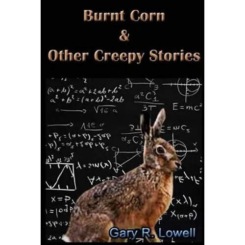 Burnt Corn & Other Creepy Stories
