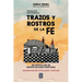 Trazos Y Rostros de la Fe: 30 destellos de espiritualidad cristiana