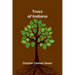 Trees of Indiana