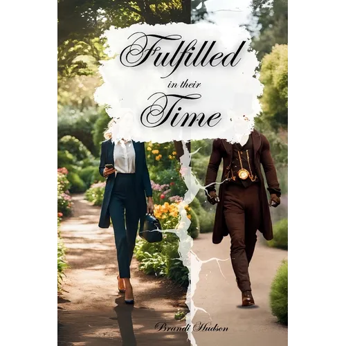 Fulfilled in their Time