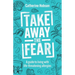 Take Away the Fear: A guide to living with life-threatening allergies
