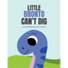 Little Bronto Can't Dig