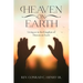 Heaven on Earth: Living as in the Kingdom of Heaven on Earth