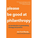 Please Be Good at Philanthropy: An Introduction to Grantmaking Strategy and Practice