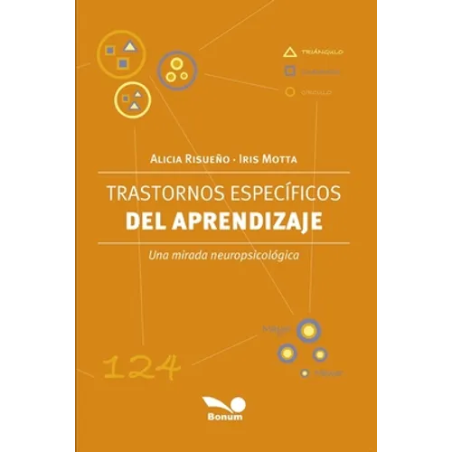 Trastornos específicos del aprendizaje: Una mirada neuropsicológica