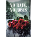 No Rain, No Roses