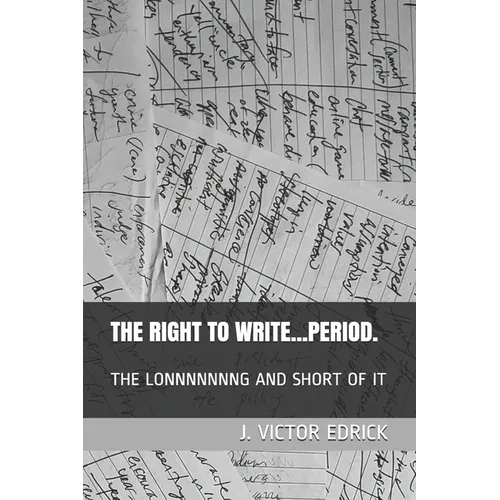 The Right to Write.....Period.: The Lonnnnnnng and Short of It