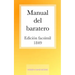 Manual del Baratero: Arte De Manejar La Navaja