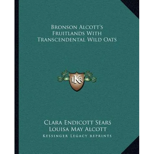 Bronson Alcott's Fruitlands With Transcendental Wild Oats