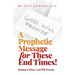 A Prophetic Message for These End Times!: Making It Plain: God Will Provide