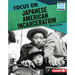 Focus on Japanese American Incarceration