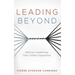 Leading Beyond: Biblical Leadership That Unifies Opposition