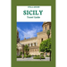 Sicily Travel Guide 2024: Sicily Odyssey: Crafting Your Epic Journey in the Year 2024