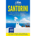 Santorini: The Ultimate Santorini Travel Guide By A Traveler For A Traveler: The Best Travel Tips; Where To Go, What To See And Much More