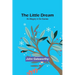 The Little Dream: An Allegory in Six Scenes