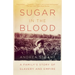 Sugar in the Blood: A Family's Story of Slavery and Empire