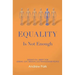 Equality Is Not Enough: Seeking Full Liberty for Lesbian, Gay, Bisexual and Transgender Americans