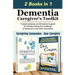 Dementia Caregiver's Toolkit: Trusted Guidance and Emotional Support for Families Facing the Challenge of Alzheimer's and Other Dementias