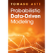 Probabilistic Data-Driven Modeling