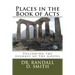 Places in the Book of Acts: Following the Journey of the Gospel