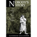 Nobody's Story: The Vanishing Acts of Women Writers in the Marketplace, 1670-1920 Volume 31