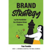Brand Strategy: Lay the Foundation for a Purpose-Driven Business