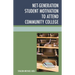 Net-Generation Student Motivation to Attend Community College