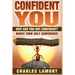 Confident You: Why Are You Not Confident? Boost Your Self Confidence