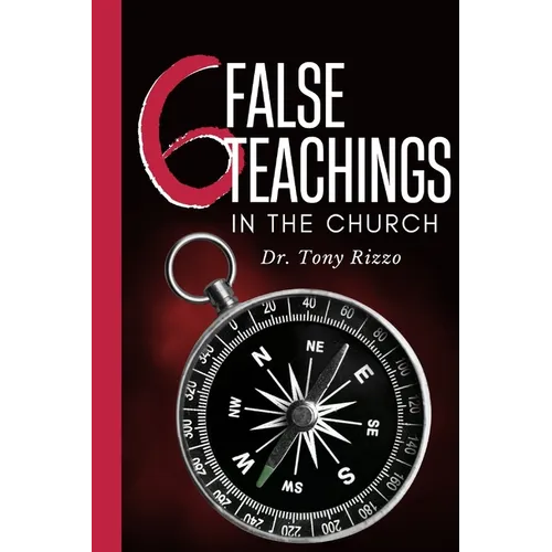 6 False Teachings in the Church: Finding the True Gospel