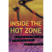 Inside the Hot Zone: A Soldier on the Front Lines of Biological Warfare