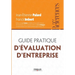 Guide pratique de l'évaluation d'entreprise