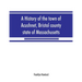 A history of the town of Acushnet, Bristol county, state of Massachusetts