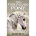 The Five Pound Pony & other stories