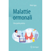 Malattie Ormonali: Una Guida Pratica