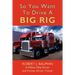 So You Want To Drive A Big Rig