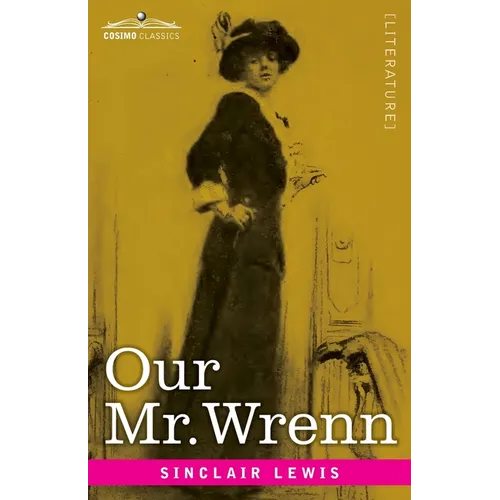 Our Mr. Wrenn: The Romatic Adventures of a Gentle Man