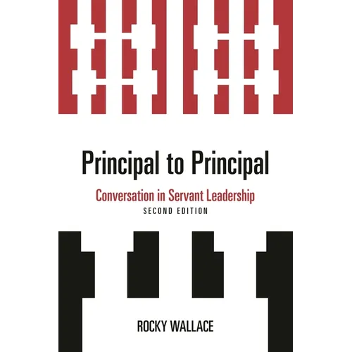Principal to Principal: Conversation in Servant Leadership