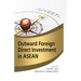 Outward Foreign Direct Investment in ASEAN