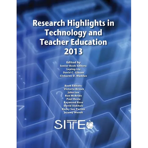 Research Highlights in Technology and Teacher Education 2013
