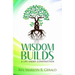 Wisdom Builds: A Life Under Construction
