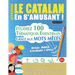 Apprendre Le Catalan En s'Amusant - Niveau Avancé: Intermédiaire À Difficile - Étudiez 100 Thématiques Essentielles Grâce Aux Mots Mêlés - Vol.1