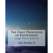The First Principles of Knowledge: Large Print Edition