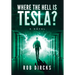 Where the Hell is Tesla? A Novel