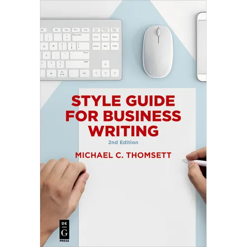 Style Guide for Business Writing: Second Edition