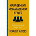 Management/Mismanagement Styles: How to Identify a Style and What to do About It