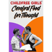 Childfree Girls' Comfort Food for Thought