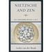 Nietzsche and Zen: Self-Overcoming Without a Self