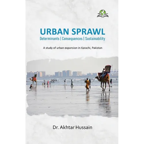 Urban Sprawl: Determinants Consequences Sustainability